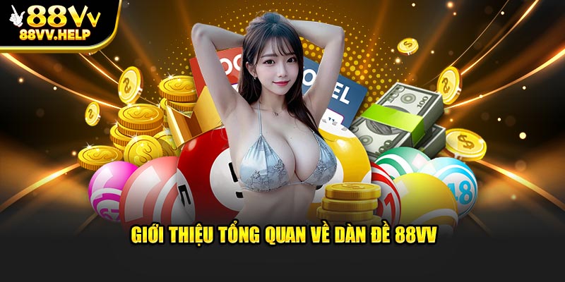 Giới thiệu tổng quan về dàn đề 88VV