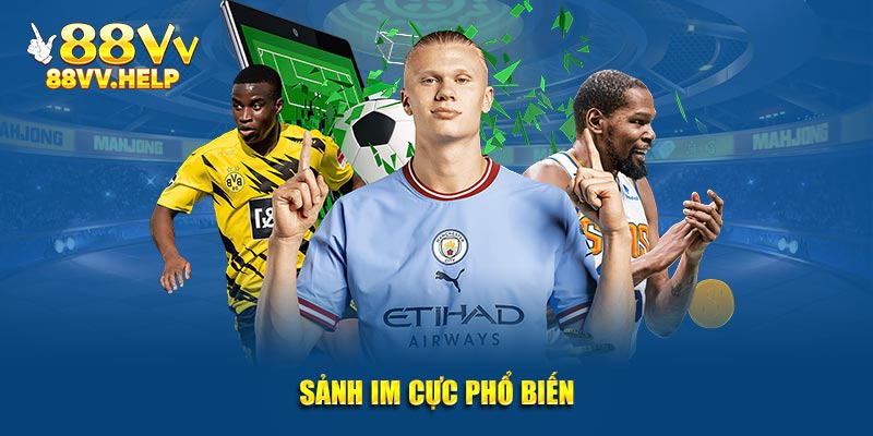 Sảnh IM cực phổ biến